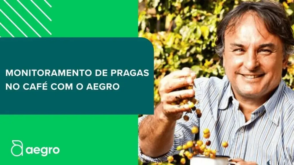Como o Aegro Ajudou o Maior Produtor de Café do Brasil a Controlar Pragas e Produzir Mais