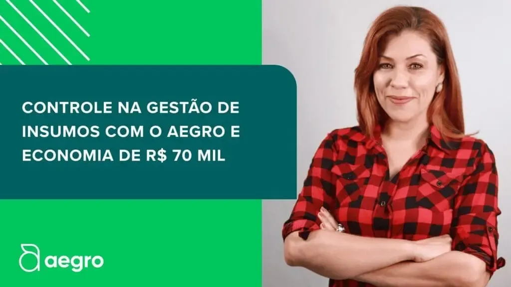 Consultora Ajuda Fazenda a Economizar R$ 70 Mil com o Aegro