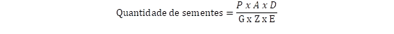 fórmula matemática utilizada na agronomia para determinar a quantidade exata de sementes necessária pa