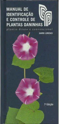 a capa da 7ª edição do livro 'Manual de Identificação e Controle de Plantas Daninhas', de autoria do renomado