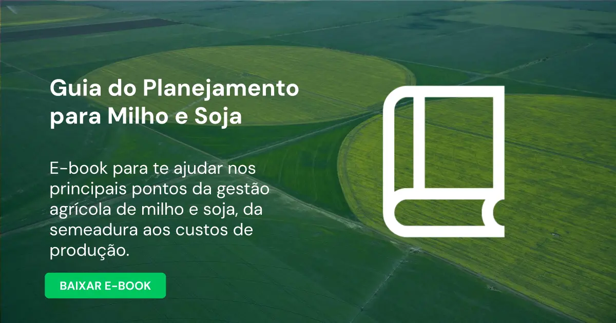 Guia do Planejamento para Milho e Soja