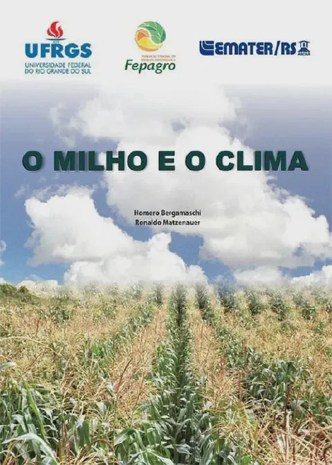 capa de uma publicação técnica ou livro intitulado 'O MILHO E O CLIMA', de autoria de Homero Bergamaschi e Ronal