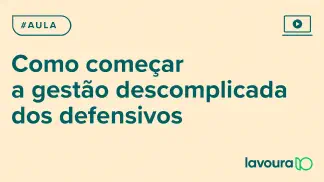Miniatura do artigo: Módulo 6 - Aula 2: Gestão Digital Descomplicada de Defensivos