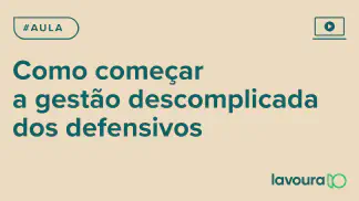 Miniatura do artigo: Módulo 6 - Aula 2: Gestão Digital Descomplicada de Defensivos