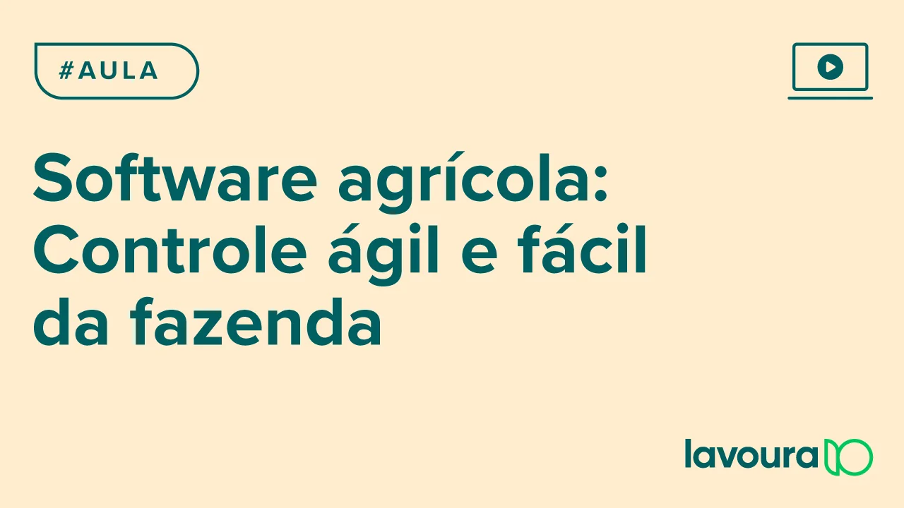 Módulo 6 - Aula 3: Software Agrícola para Controle Total de Custos com Defensivos