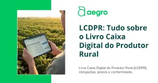 Miniatura do artigo: LCDPR: Tudo sobre o Livro Caixa Digital do Produtor Rural