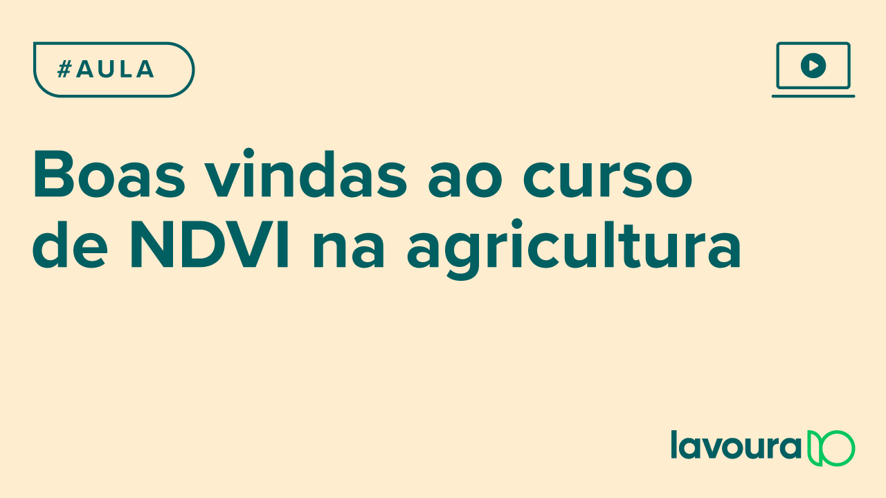NDVI: Agricultura de Precisão Aplicada
