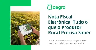 Miniatura do artigo: Nota Fiscal Eletrônica: Tudo o que o Produtor Rural Precisa Saber